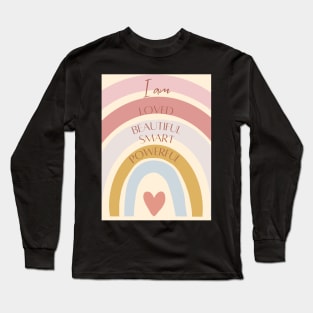 I Am Loved, Beautiful, Smart, Powerful Long Sleeve T-Shirt